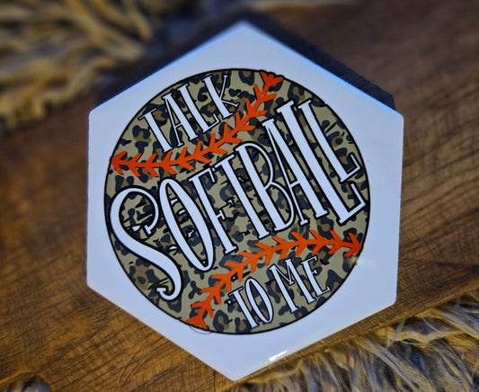 Desk Coaster 4" Hexagon - Talk Softball to Me